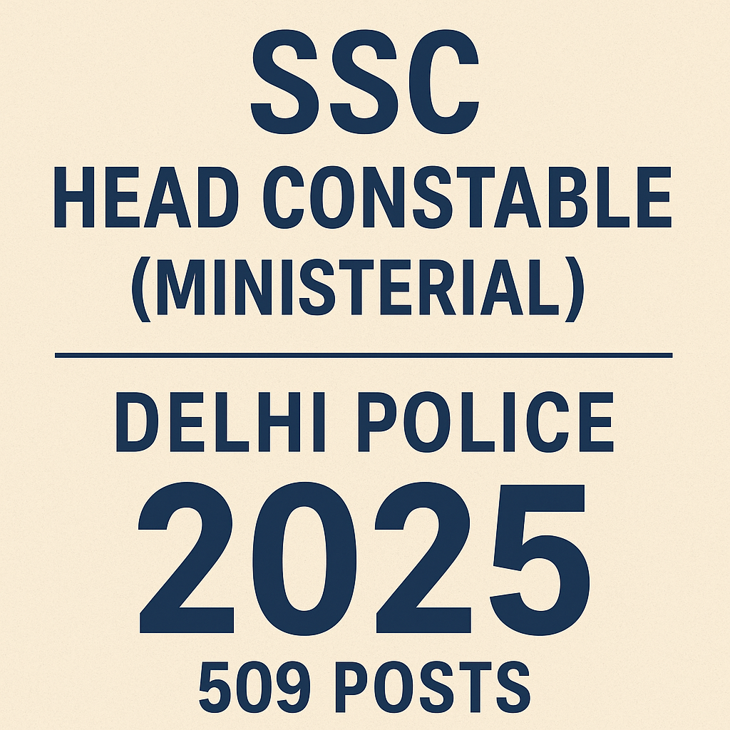 SSC Head Constable (Ministerial) – Delhi Police 2025: Complete Guide