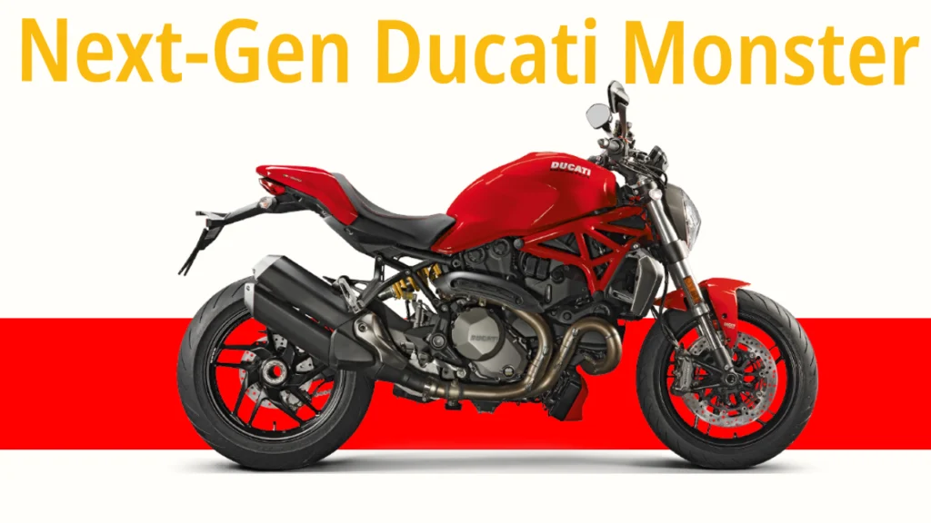 Next-gen Ducati Monster: A Bold Step Into the Future