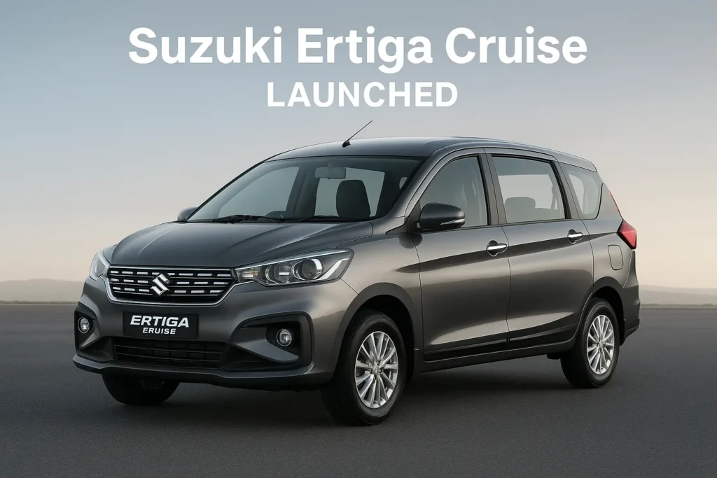 Suzuki Ertiga Cruise Launched: New Design and Features Revealed
