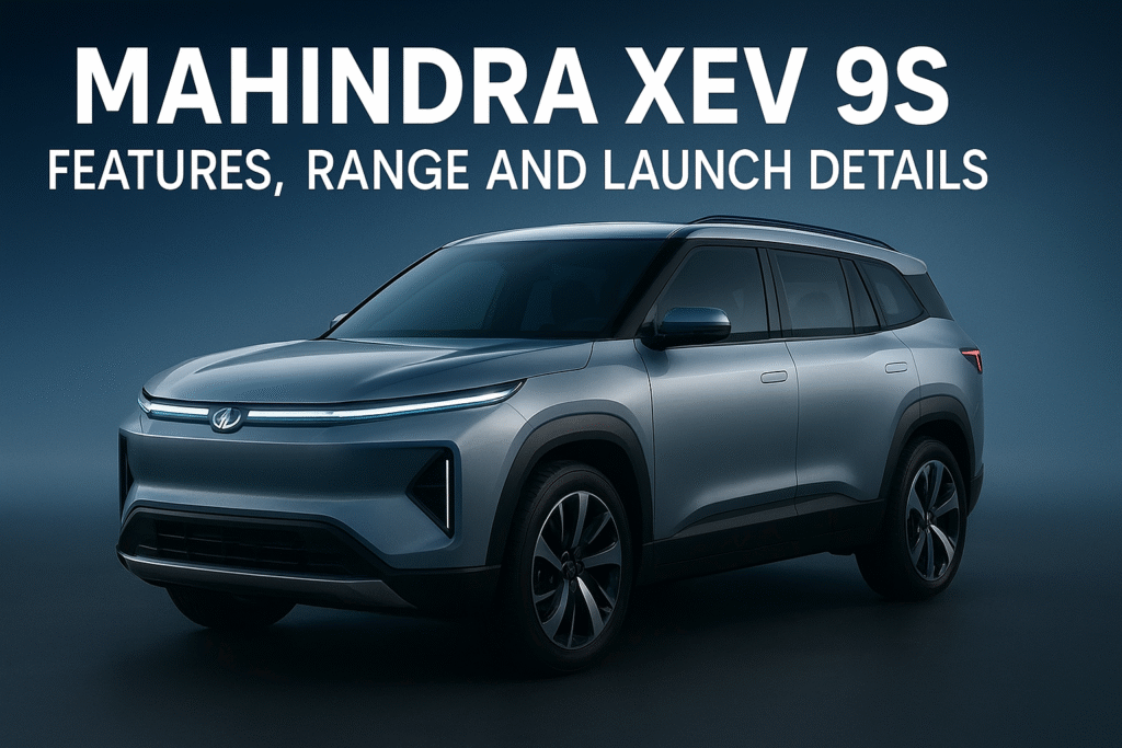Mahindra XEV 9S Review: Features, Range and Launch Details
