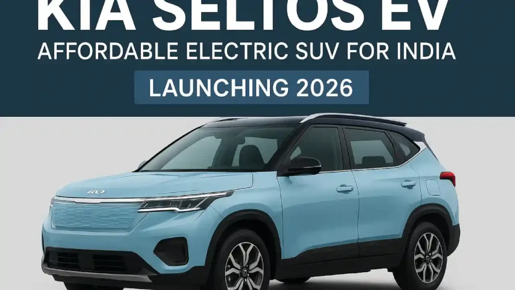 Kia Seltos EV: Affordable Electric SUV for India 2026